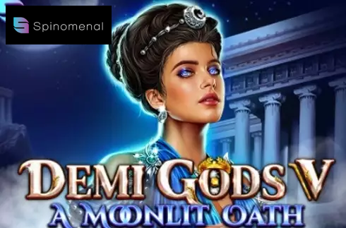 Demi Gods V – A Moonlit Oath